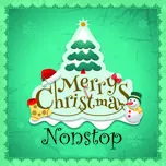 Tuyển Tập Ca Khúc Nonstop Hay Nhất Mừng Giáng Sinh