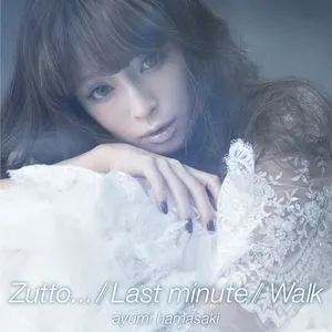 Zutto... / Last Minute / Walk (Single) - Ayumi Hamasaki