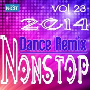 Tuyển Tập Nonstop Dance Remix NhacCuaTui (Vol. 23 - 2014) - DJ