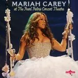 Nghe ca nhạc At The Pearl Palms Concert Theatre (Live) - Mariah Carey