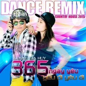 Dance Remix Country House 2015 - Lương Gia Huy