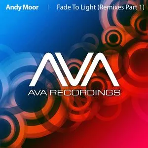Fade To Light (Remixes - Part 1) - Andy Moor