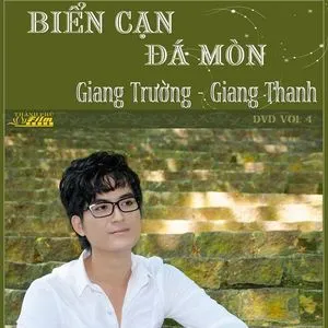 Biển Cạn Đá Mòn (Vol. 4) - Giang Trường, Giang Thanh