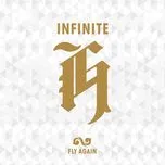 Nghe nhạc Fly Again (Mini Album) - Infinite H