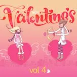 Những Ca Khúc Hay Cho Valentine (Vol. 4) - V.A