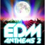 EDM Anthems 2