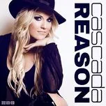 Nghe ca nhạc Reason (Remixes EP) - Cascada