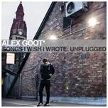 Ca nhạc Songs I Wish I Wrote: Unplugged - Alex Goot