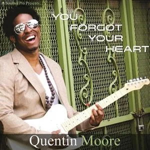 You Forgot Your Heart - Quentin Moore
