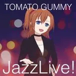JazzLive! - Tomato Gummy