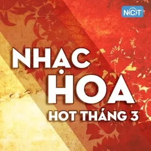 Nhạc Hoa Hot Tháng 03/2017 - V.A