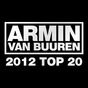 Armin Van Buuren's 2012 Top 20 - Armin van Buuren