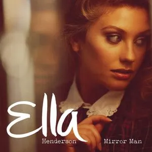 Mirror Man (Remixes Single) - Ella Henderson