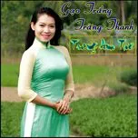 Nghe nhạc Gạo Trắng Trăng Thanh - Trang Anh Thơ