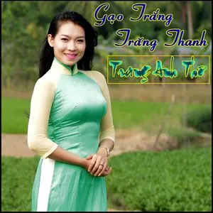 Gạo Trắng Trăng Thanh - Trang Anh Thơ