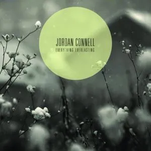 Everything Everlasting - Jordan Connell