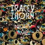 Night Time (Remixes) - Tracey Thorn