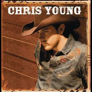 Chris Young (Debut Album) - Chris Young