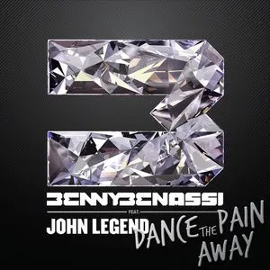 Dance The Pain Away (Remixes - EP) - Benny Benassi, John Legend