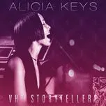 Nghe nhạc VH1 Storytellers (Live) - Alicia Keys