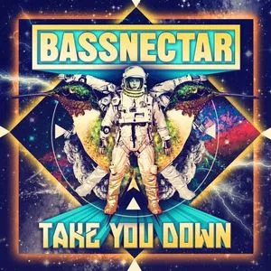 Take You Down (EP 2013) - Bassnectar