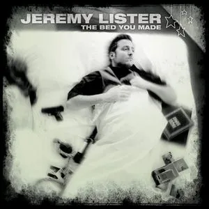 The Bed You Made - Jeremy Lister