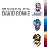 Nghe và tải nhạc hay David Bowie - The Platinum Collection Mp3