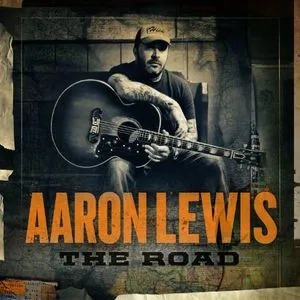 The Road (Deluxe Version) - Aaron Lewis