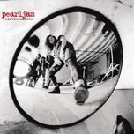 Nghe ca nhạc Rearviewmirror (Greatest Hits 1991~2003) (Disc 1) - Pearl Jam