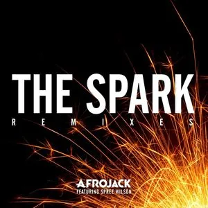 The Spark (Remixes EP) - Afrojack, Spree Wilson