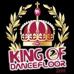 Nghe ca nhạc King Of Dancefloor - V.A