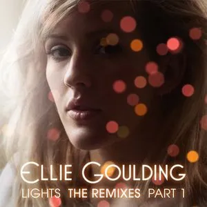 Lights (Remixes) - Ellie Goulding
