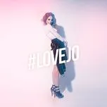 Nghe nhạc #LoveJo (EP) - JoJo