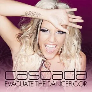 Evacuate the Dancefloor - Cascada