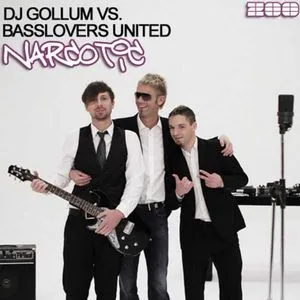 Narcotic - Basslovers United, Dj Gollum
