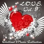 L.O.V.E: Chillout Music Collection (Vol. 9) - V.A