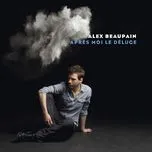 Ca nhạc Apres Moi Le Deluge - Alex Beaupain