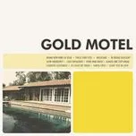 Nghe nhạc Gold Motel - Gold Motel