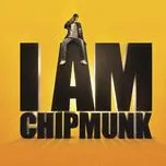 Tải nhạc Zing I Am Chipmunk hay nhất