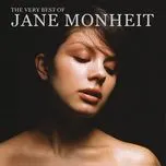 Nghe và tải nhạc hay The Very Best Of Jane Monheit nhanh nhất về máy