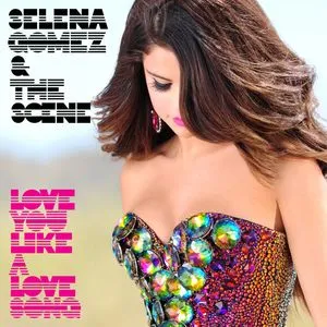 Love You Like A Love Song (Remixes Ep) - Selena Gomez & The Scene