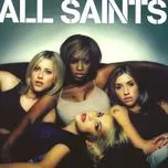 Nghe và tải nhạc All Saints trực tuyến