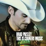 Tải nhạc This Is Country Music (2011) - Brad Paisley