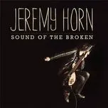 Sound of the Broken - Jeremy Horn
