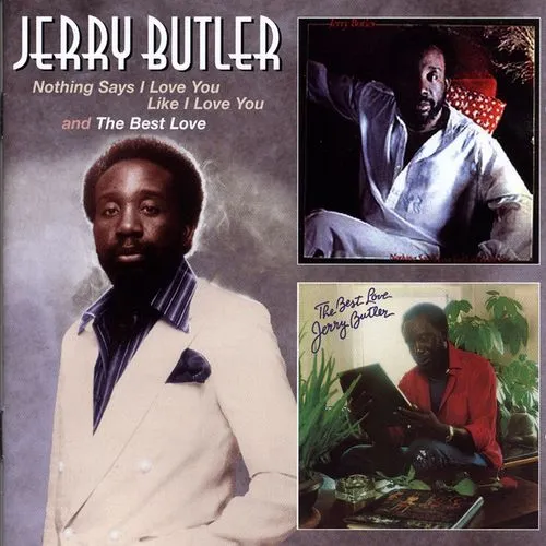 Nothing Says I Love You Like I Love You + The Best Love - Jerry Butler -  Tải Mp3|Lời Bài Hát - Nhaccuatui