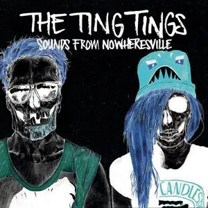 Sounds From Nowheresville (Deluxe Edition) - The Ting Tings