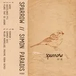 Tải nhạc EP01 Sparrow - Simon Paradis