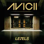 Ca nhạc Levels (Single) - Avicii