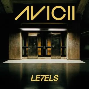 Levels (Single) - Avicii