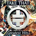 Ca nhạc Take That: Greatest Hits - Take That